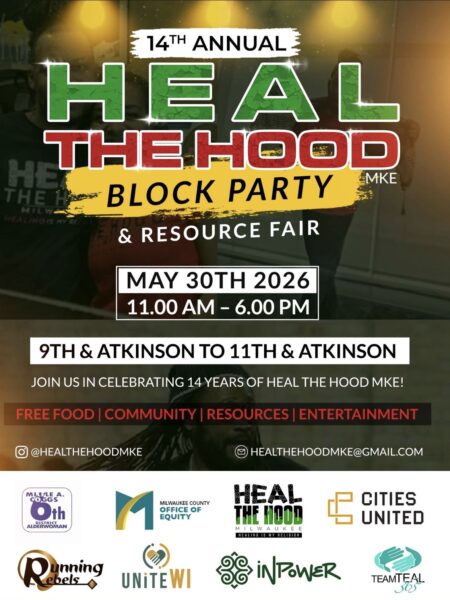 The 14th Annual Heal The Hood MKE Block Party and Resource Fair